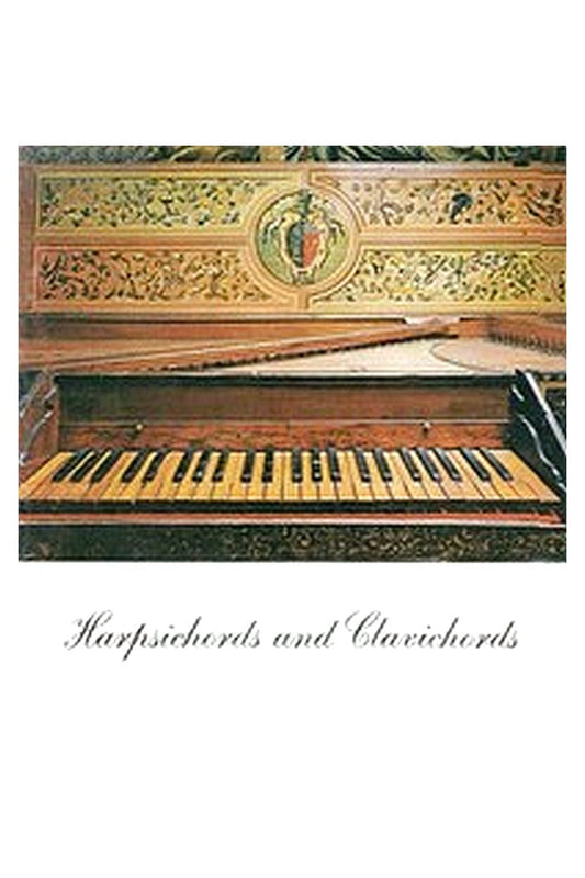 Harpsichords and Clavichords