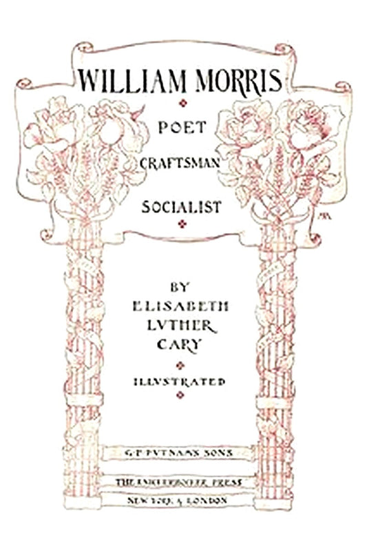 William Morris: Poet, Craftsman, Socialist