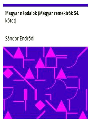 Magyar népdalok (Magyar remekirók 54. kötet)