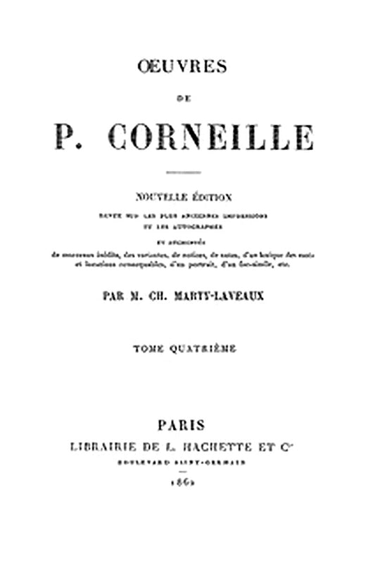 Oeuvres de P. Corneille, Tome 04