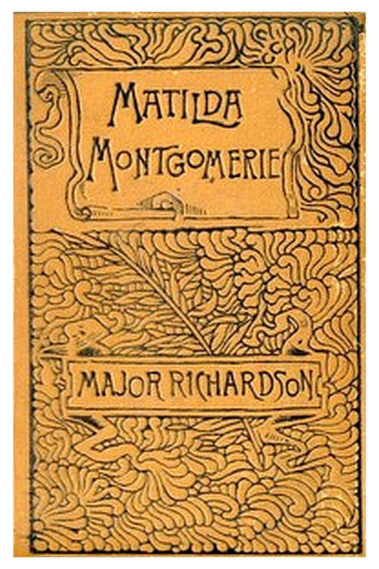 Matilda Montgomerie Or, The Prophecy Fulfilled