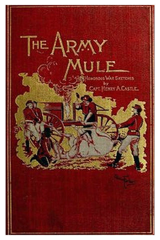 The Army Mule, and Other War Sketches