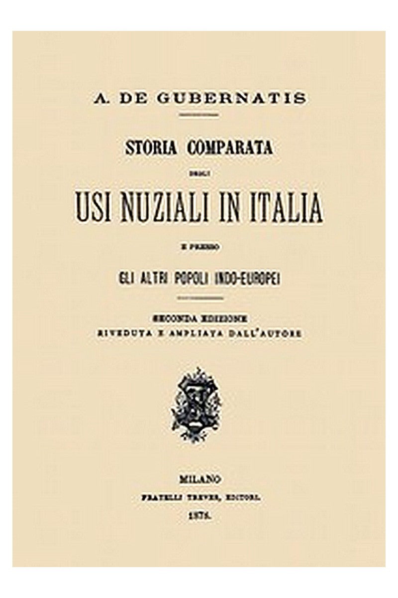 Storia comparata degli usi nuziali in Italia e presso gli altri popoli indo-europei