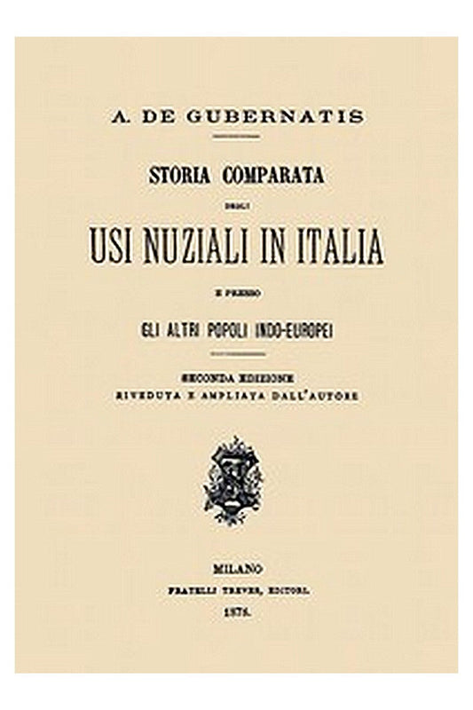 Storia comparata degli usi nuziali in Italia e presso gli altri popoli indo-europei