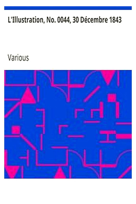 L'Illustration, No. 0044, 30 Décembre 1843