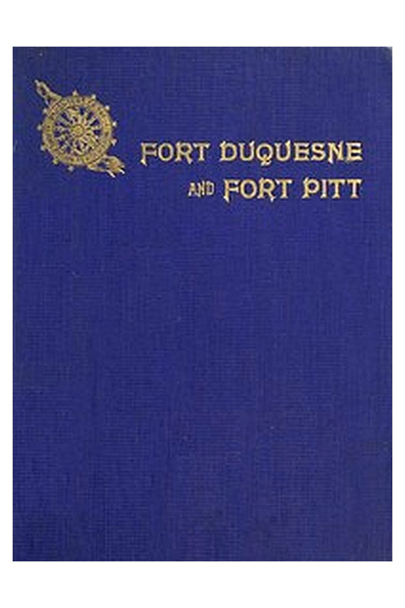 Fort Duquesne and Fort Pitt Early Names of Pittsburgh Streets