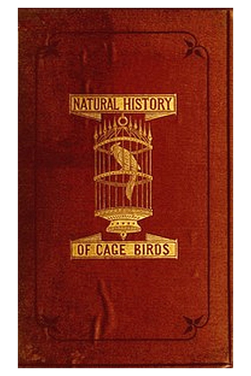 The Natural History of Cage Birds
