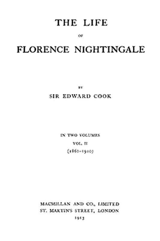 The Life of Florence Nightingale, vol. 2 of 2
