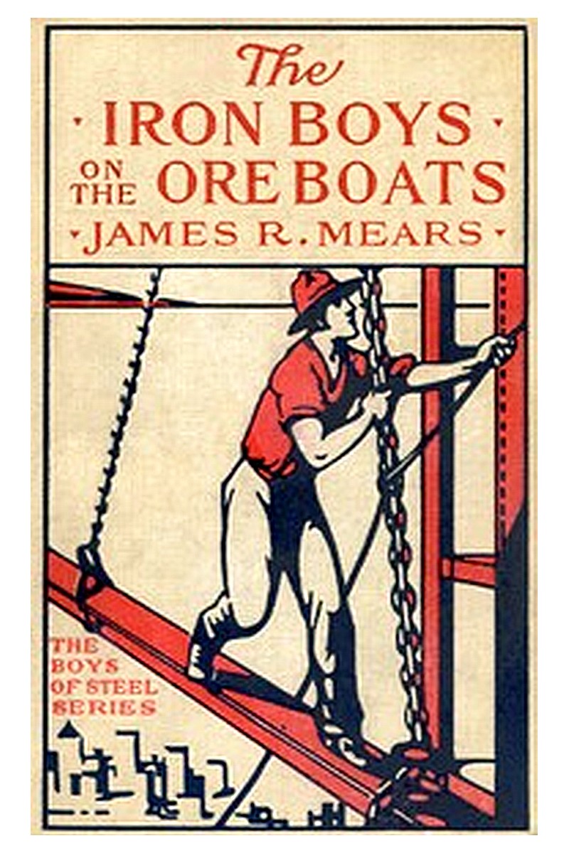 The Iron Boys on the Ore Boats or, Roughing It on the Great Lakes