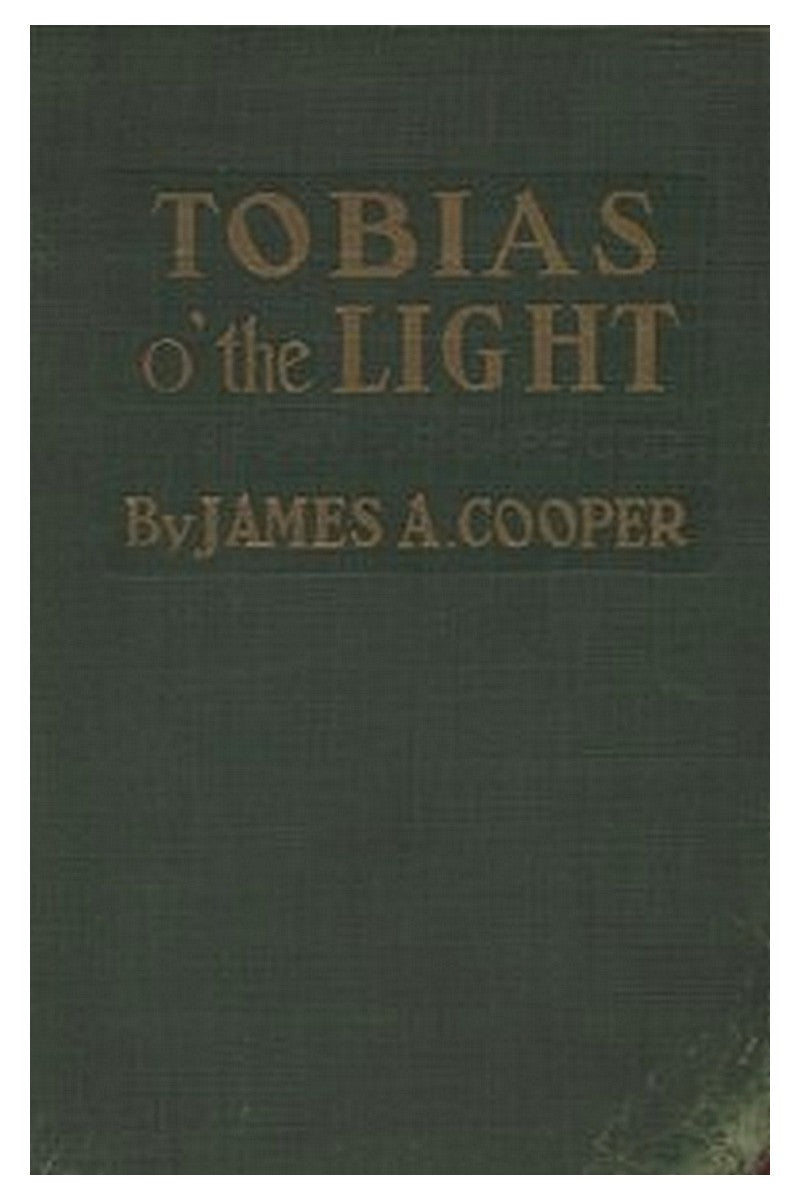 Tobias o' the Light: A Story of Cape Cod