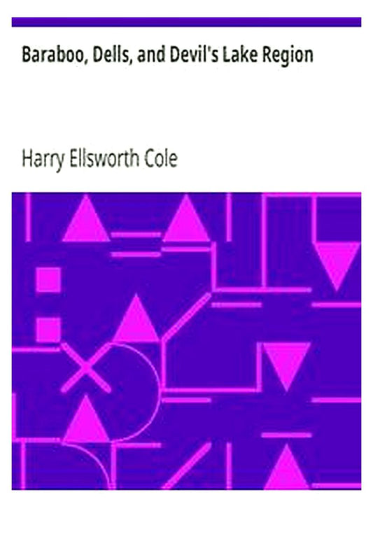 Baraboo, Dells, and Devil's Lake Region