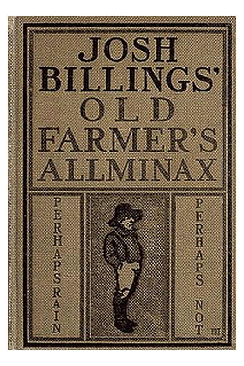 Josh Billings' Old Farmer's Allminax, 1870-1879, with Comic Illustrations