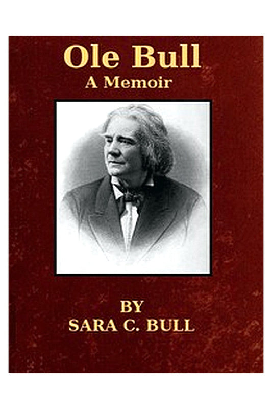 Ole Bull: A Memoir