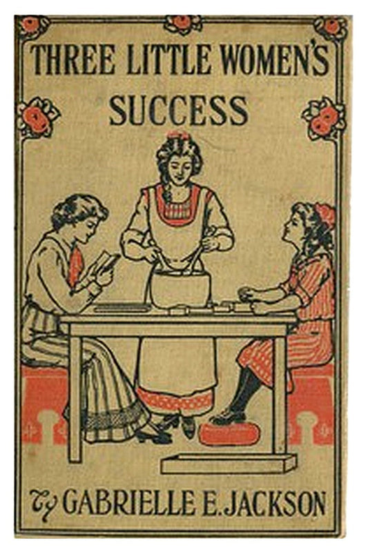 Three Little Women's Success: A Story for Girls