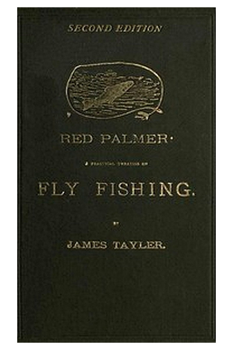Red Palmer: A Practical Treatise on Fly Fishing