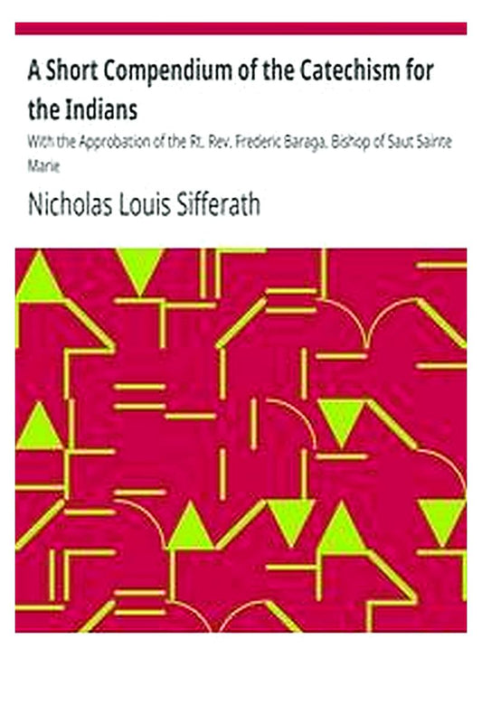 A Short Compendium of the Catechism for the Indians
