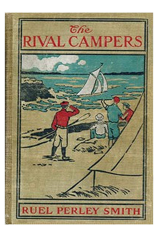 The Rival Campers Or, The Adventures of Henry Burns