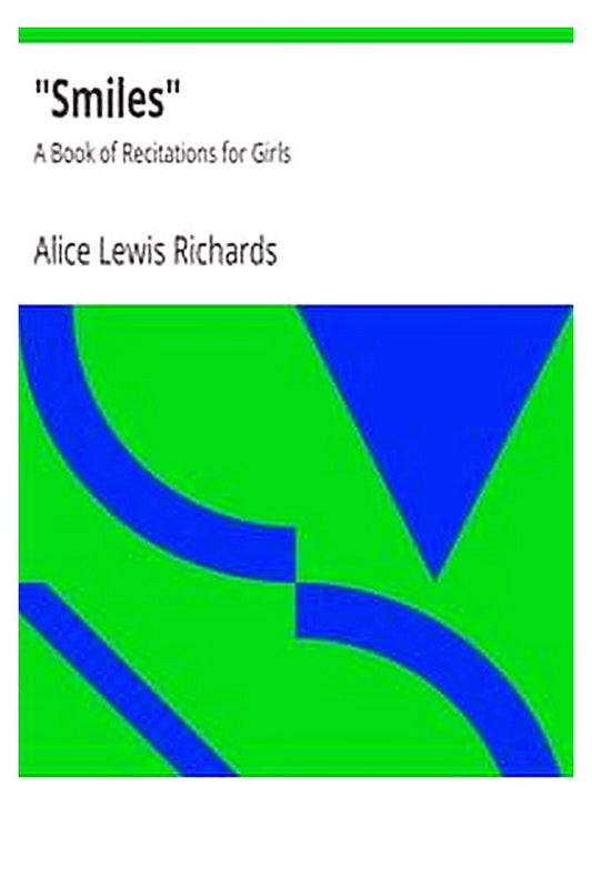 "Smiles": A Book of Recitations for Girls