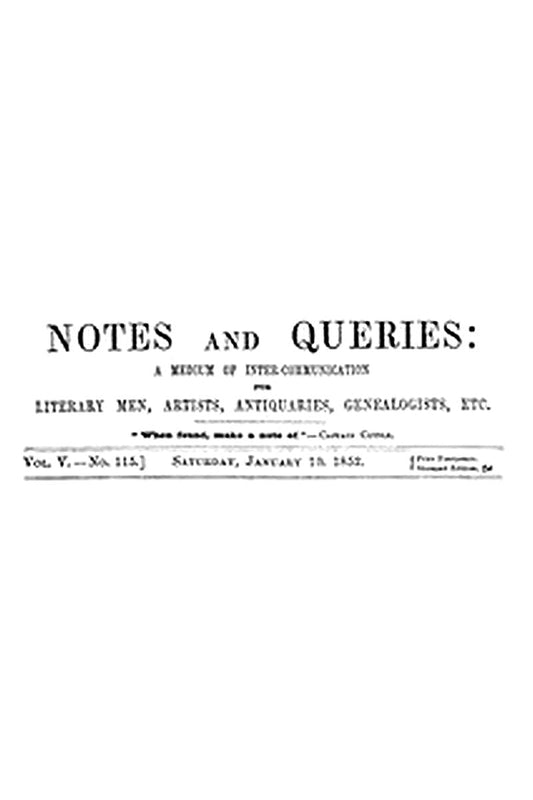 Notes and Queries, Vol. V, Number 115, January 10, 1852
