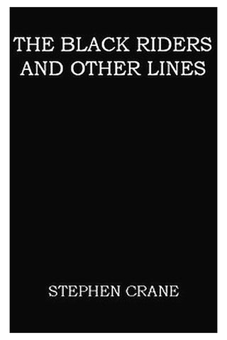 The Black Riders, and Other Lines