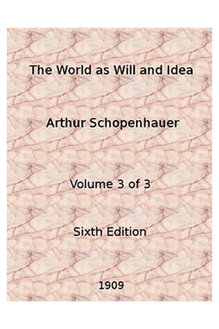 The World as Will and Idea (Vol. 3 of 3)