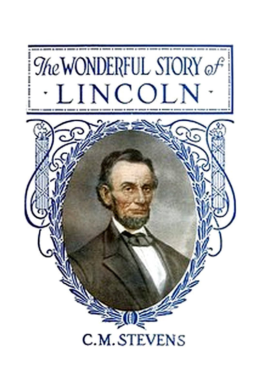 The Wonderful Story of Lincoln