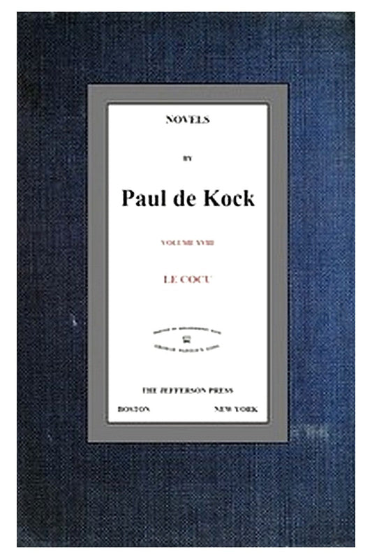 Le Cocu (Novels of Paul de Kock Volume XVIII)