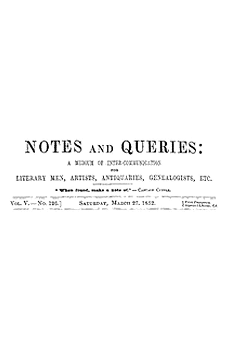 Notes and Queries, Vol. V, Number 126, March 27, 1852
