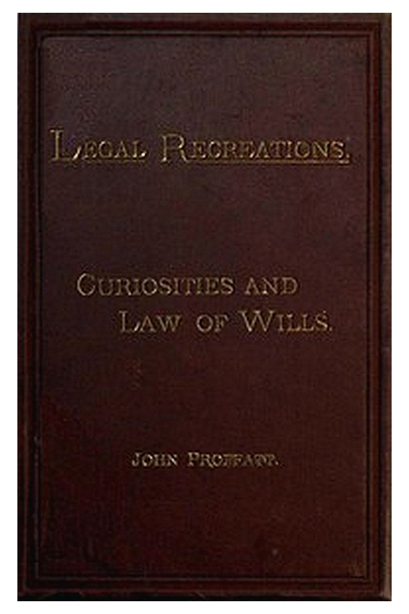 The Curiosities and Law of Wills