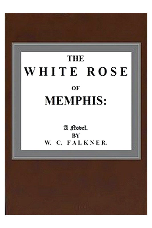 The White Rose of Memphis