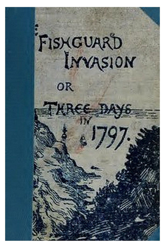 The Fishguard Invasion by the French in 1797