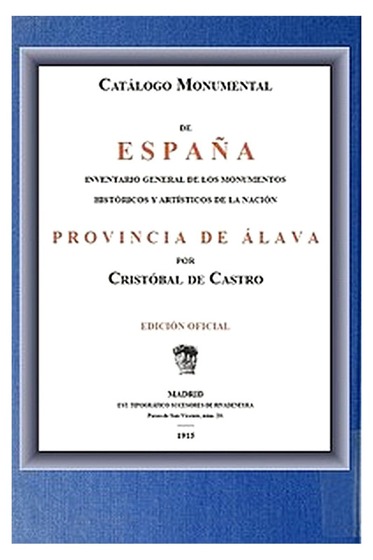 Catálogo Monumental de España; Provincia de Álava
