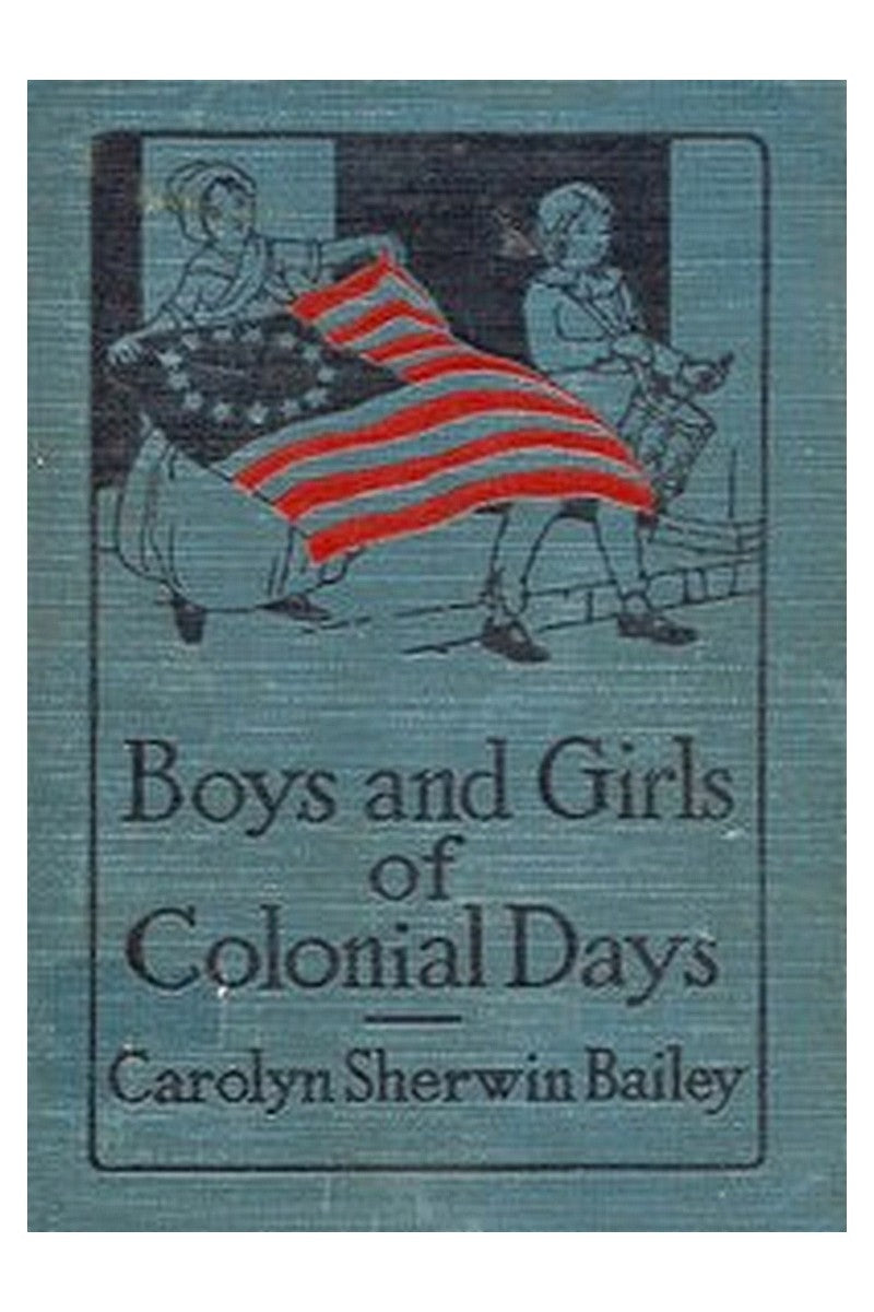 Boys and Girls of Colonial Days