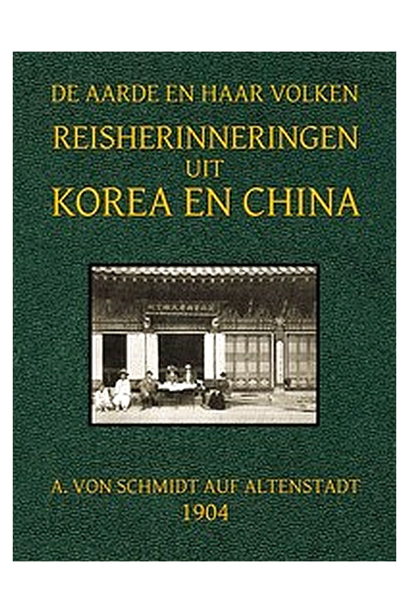 Reisherinneringen uit Korea en China