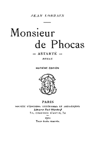 Monsieur de Phocas, Astarté: Roman