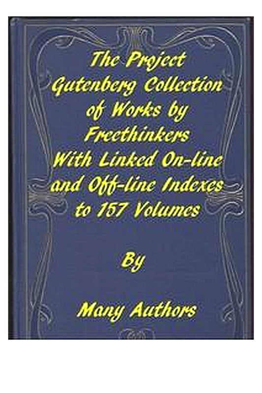 The Project Gutenberg Collection of Works by Freethinkers
