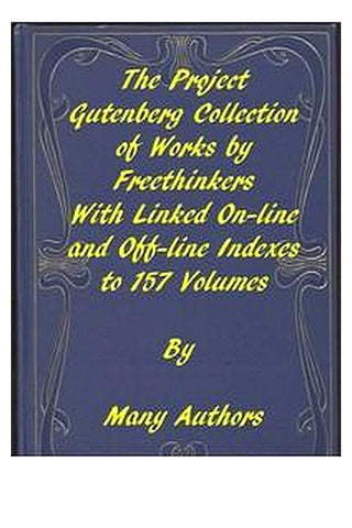 The Project Gutenberg Collection of Works by Freethinkers
