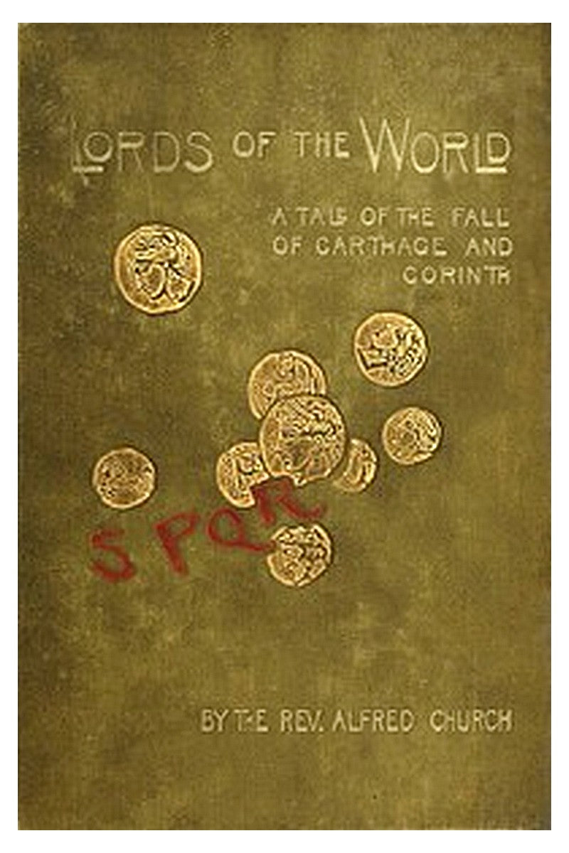 Lords of the World: A story of the fall of Carthage and Corinth