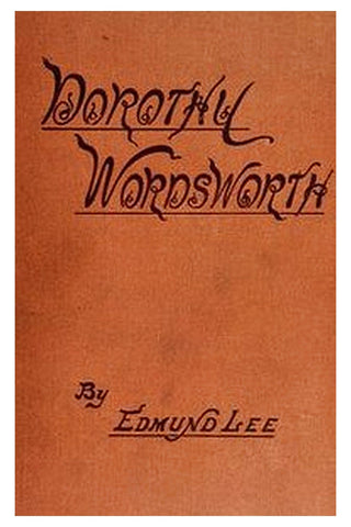 Dorothy Wordsworth: The Story of a Sister's Love