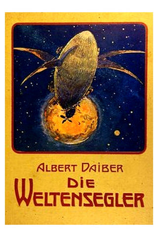 Die Weltensegler. Drei Jahre auf dem Mars