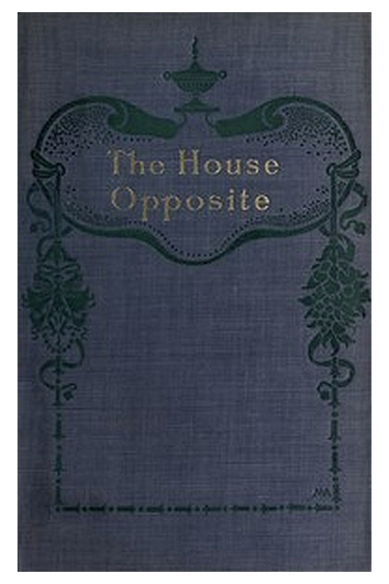 The House Opposite: A Mystery