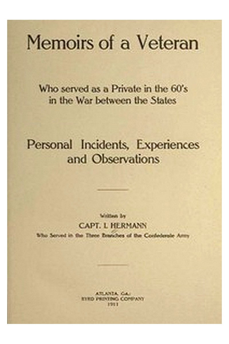 Memoirs of a Veteran Who Served as a Private in the 60's in the War Between the States