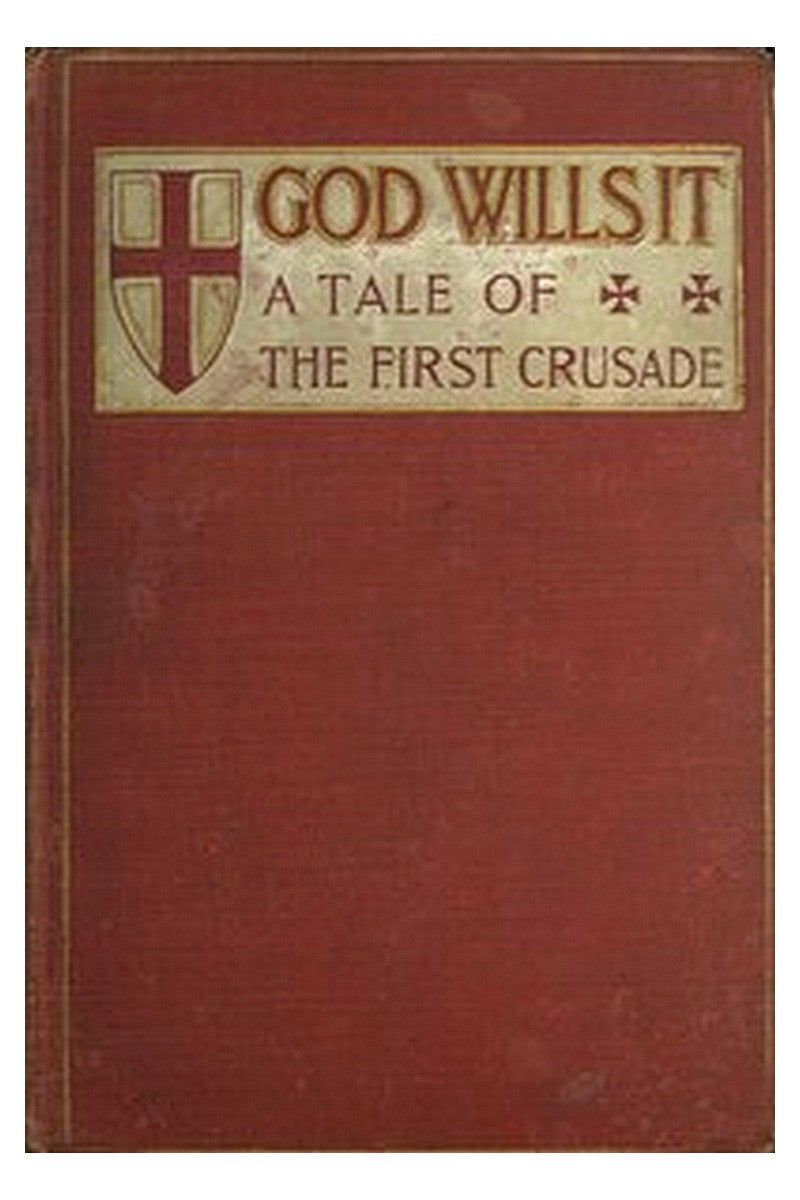 "God Wills It!" A Tale of the First Crusade