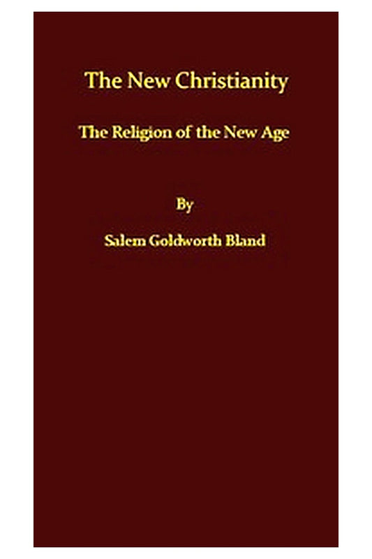 The New Christianity or, The Religion of the New Age