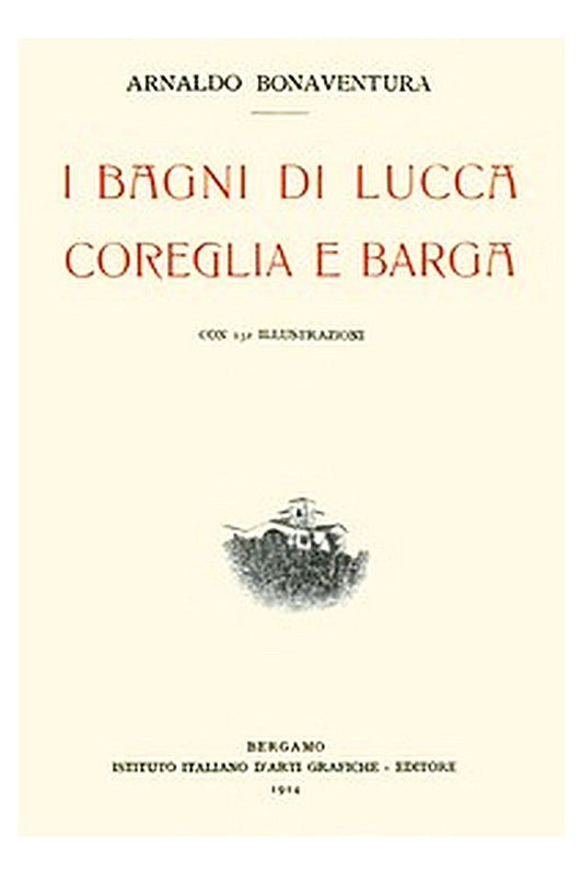 I Bagni di Lucca, Coreglia e Barga