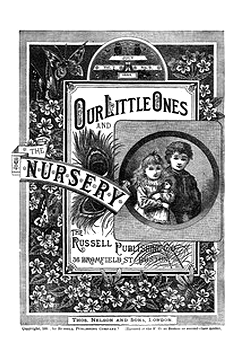 Our Little Ones and The Nursery, Vol. V, No. 9, July 1885