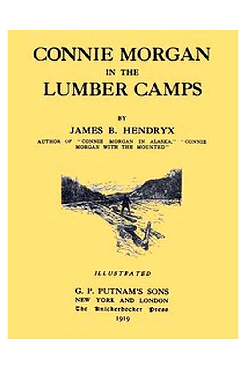 Connie Morgan in the Lumber Camps