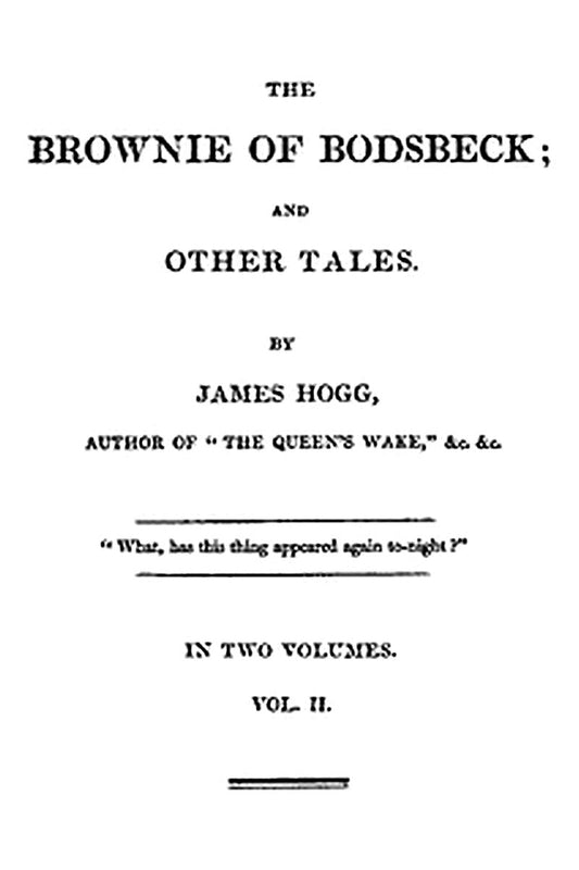 The Brownie of Bodsbeck, and Other Tales (Vol. 2 of 2)