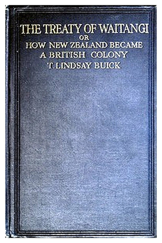 The Treaty of Waitangi or, how New Zealand became a British Colony