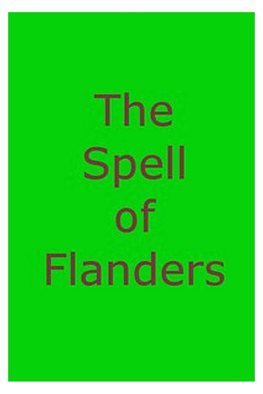 The Spell of Flanders